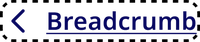 A dashed line around the dark blue breadcrumb component indicates a focused state.