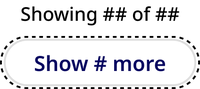 A dashed line around the Show # more hover state