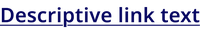 The text "Descriptive link text" in semi-bold dark blue underlined type