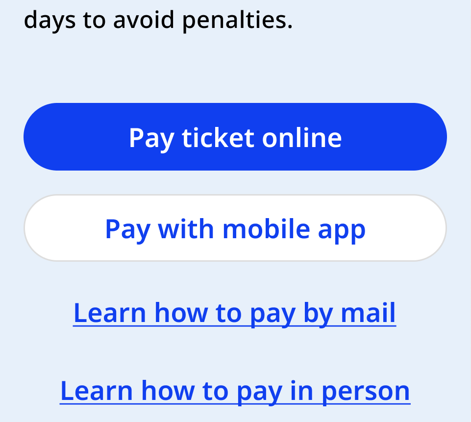 Mobile view of a page, with primary button Pay ticket online, a secondary button Pay with mobile app, and 2 links Learn how to pay by mail and Learn how to pay in person